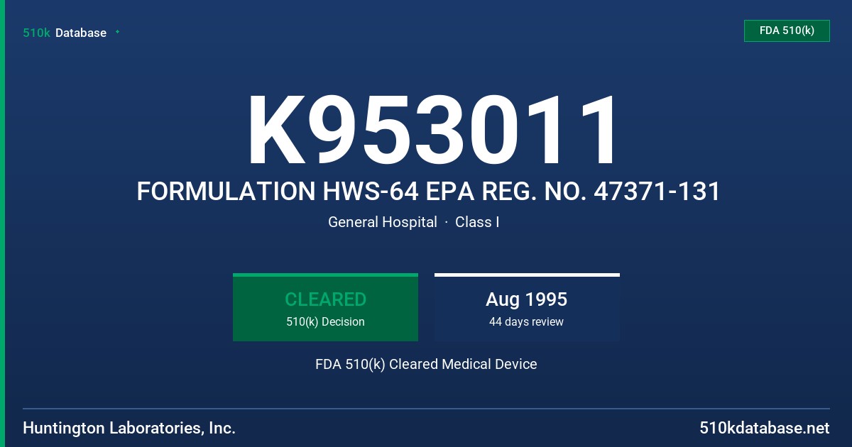 K953011 FORMULATION HWS-64 EPA REG. NO. 47371-131 FDA 510(k) Cleared Medical Device