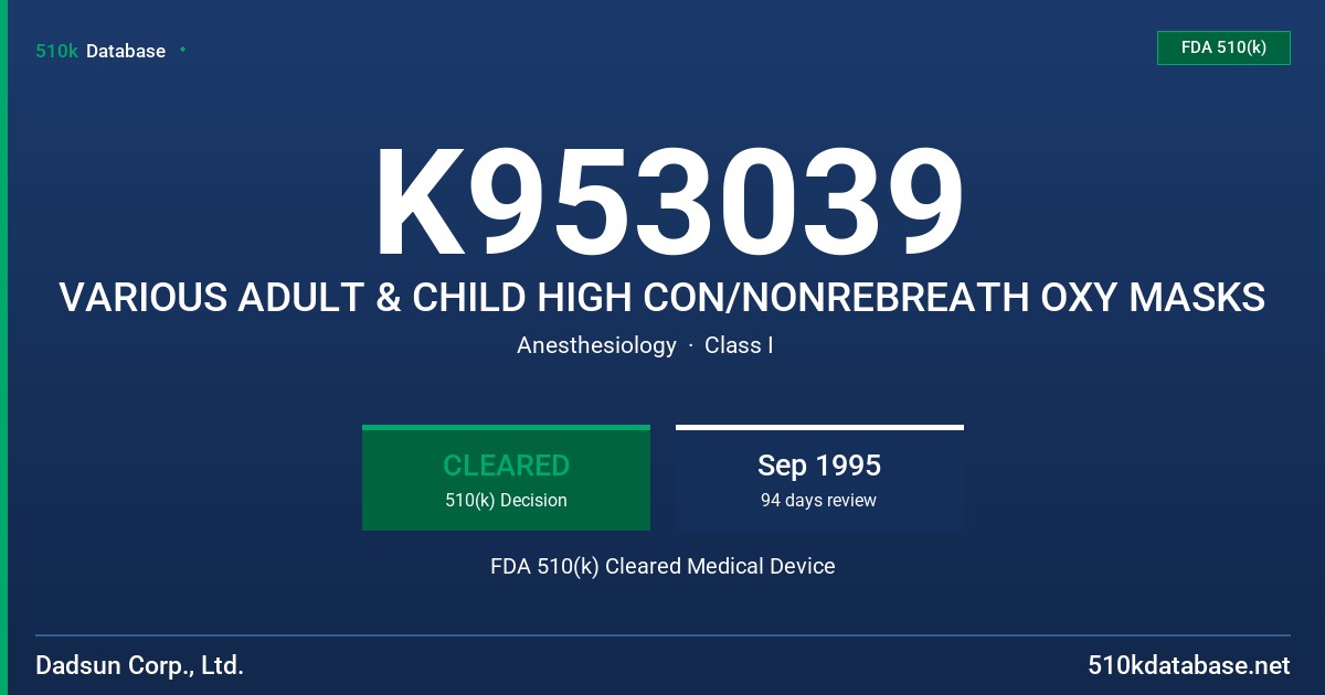 K953039 VARIOUS ADULT & CHILD HIGH CON/NONREBREATH OXY MASKS FDA 510(k) Cleared Medical Device