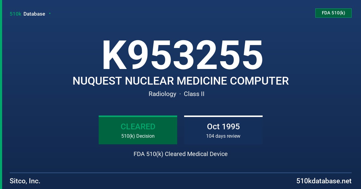 K953255 NUQUEST NUCLEAR MEDICINE COMPUTER FDA 510(k) Cleared Medical Device