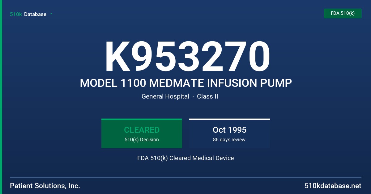 K953270 MODEL 1100 MEDMATE INFUSION PUMP FDA 510(k) Cleared Medical Device