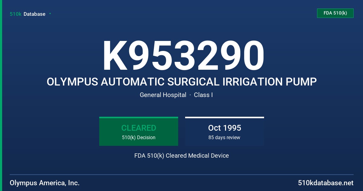 K953290 OLYMPUS AUTOMATIC SURGICAL IRRIGATION PUMP FDA 510(k) Cleared Medical Device