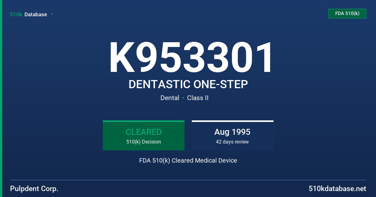 K953301 DENTASTIC ONE-STEP FDA 510(k) Cleared Medical Device