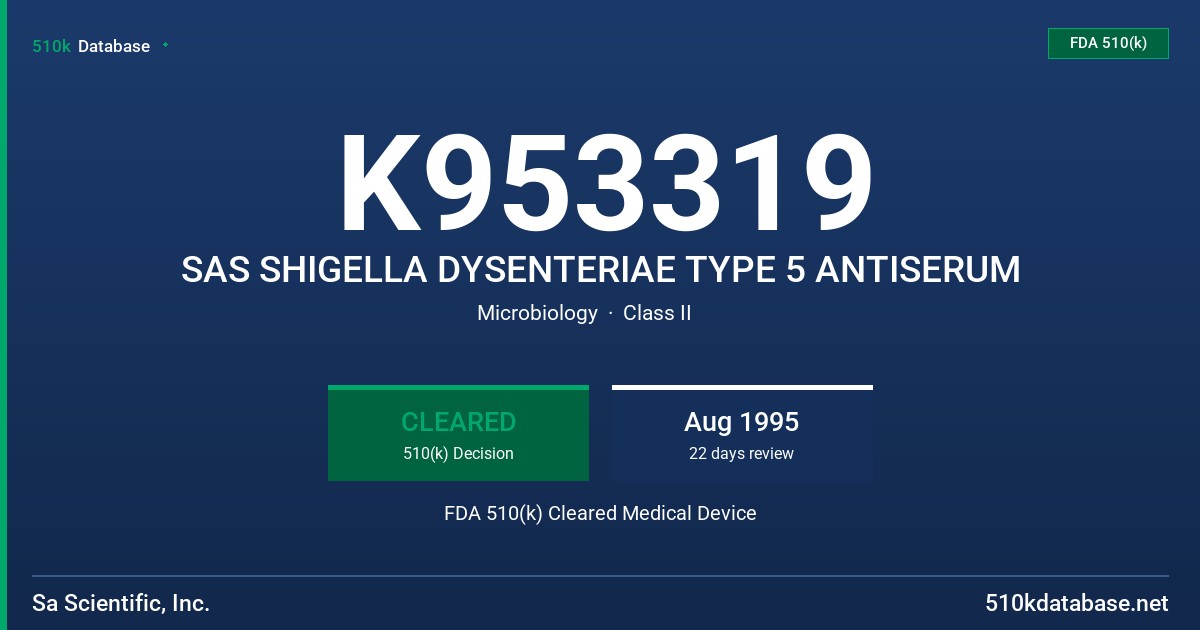 K953319 SAS SHIGELLA DYSENTERIAE TYPE 5 ANTISERUM FDA 510(k) Cleared Medical Device