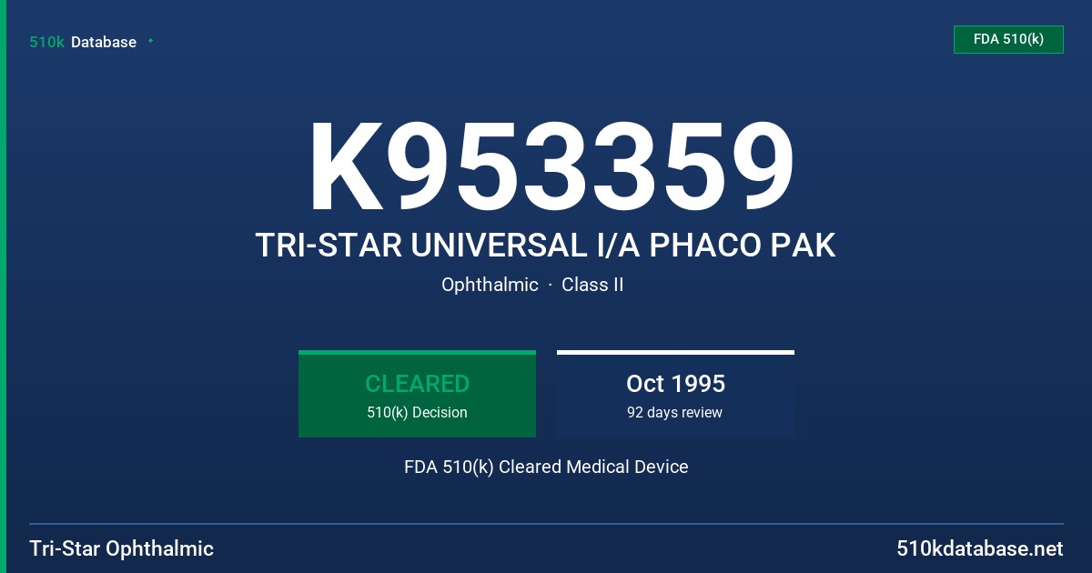 K953359 TRI-STAR UNIVERSAL I/A PHACO PAK FDA 510(k) Cleared Medical Device