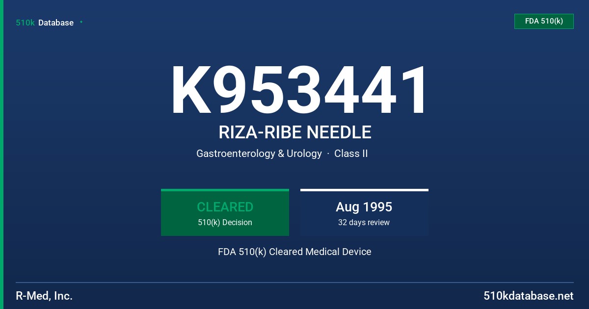 K953441 RIZA-RIBE NEEDLE FDA 510(k) Cleared Medical Device