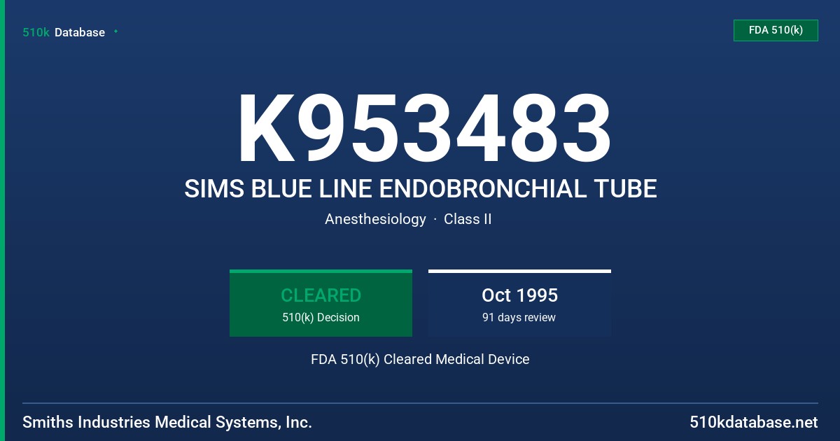 K953483 SIMS BLUE LINE ENDOBRONCHIAL TUBE FDA 510(k) Cleared Medical Device