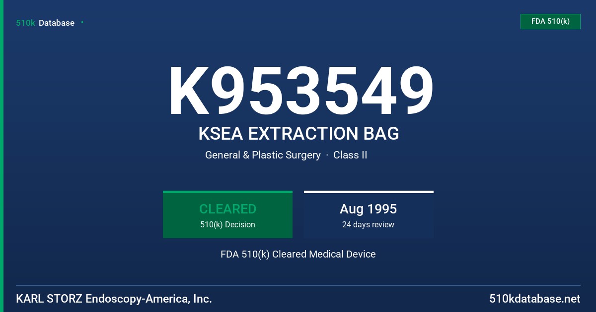 K953549 KSEA EXTRACTION BAG FDA 510(k) Cleared Medical Device