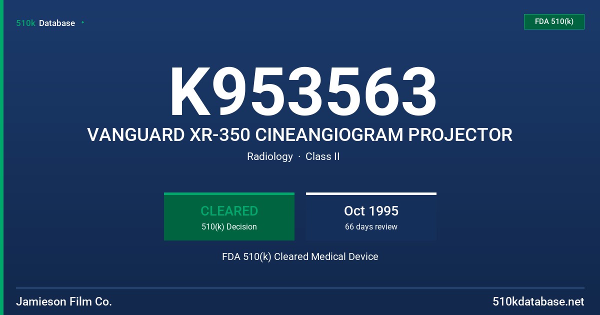 K953563 VANGUARD XR-350 CINEANGIOGRAM PROJECTOR FDA 510(k) Cleared Medical Device