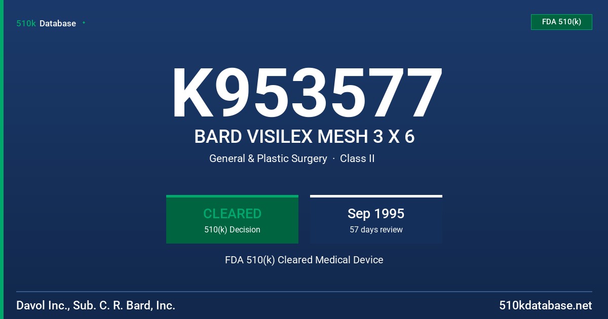 K953577 BARD VISILEX MESH 3 X 6 FDA 510(k) Cleared Medical Device