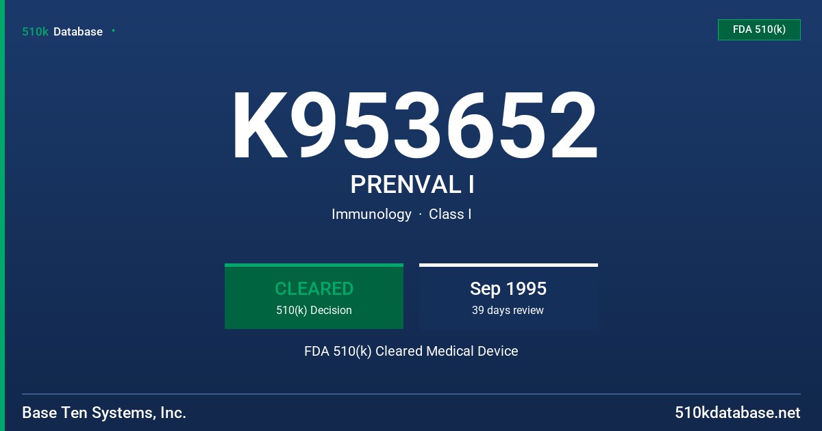 K953652 PRENVAL I FDA 510(k) Cleared Medical Device