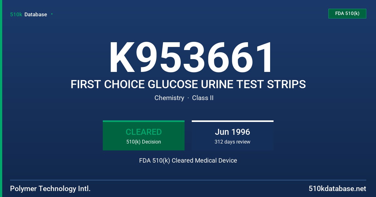 K953661 FIRST CHOICE GLUCOSE URINE TEST STRIPS FDA 510(k) Cleared Medical Device