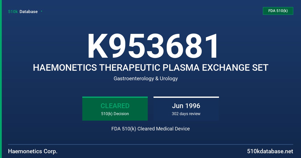 K953681 HAEMONETICS THERAPEUTIC PLASMA EXCHANGE SET FDA 510(k) Cleared Medical Device
