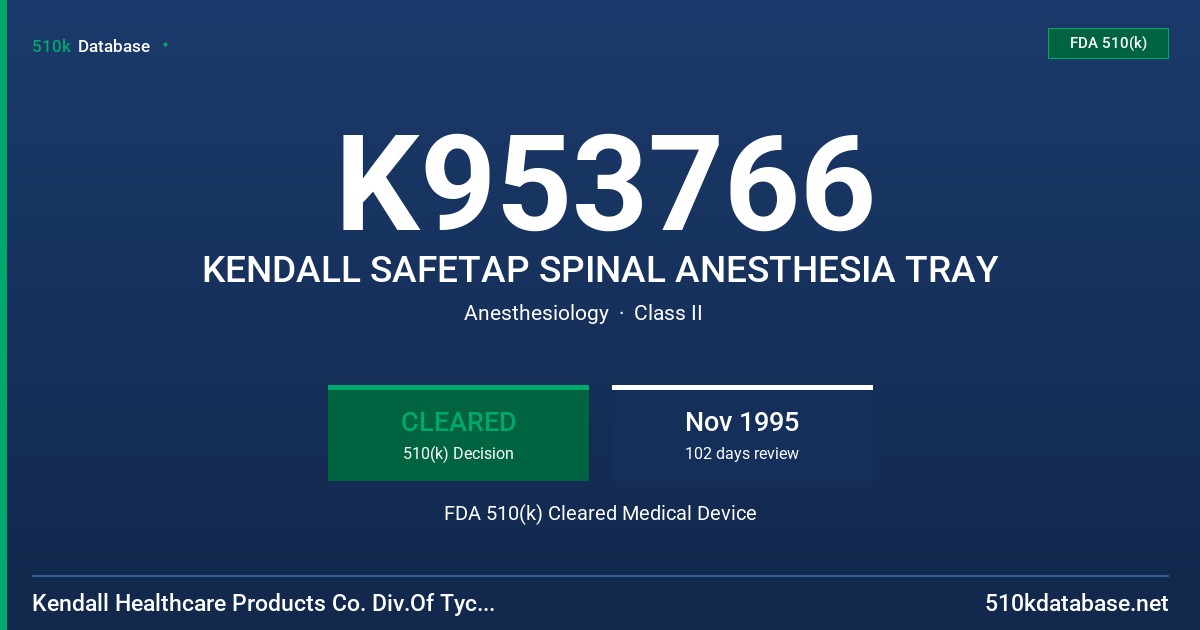 K953766 KENDALL SAFETAP SPINAL ANESTHESIA TRAY FDA 510(k) Cleared Medical Device