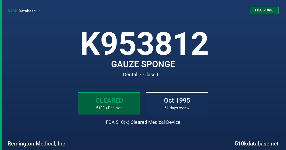 K953812 GAUZE SPONGE FDA 510(k) Cleared Medical Device