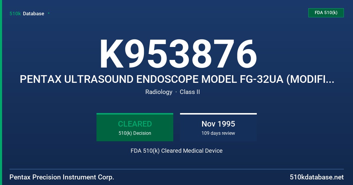 K953876 PENTAX ULTRASOUND ENDOSCOPE MODEL FG-32UA (MODIFICATION) FDA 510(k) Cleared Medical Device