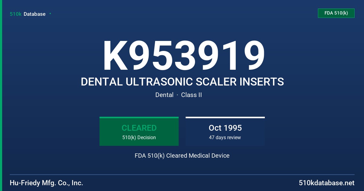 K953919 DENTAL ULTRASONIC SCALER INSERTS FDA 510(k) Cleared Medical Device