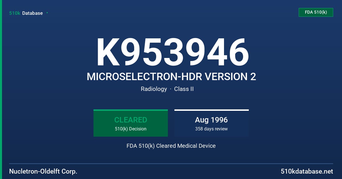 K953946 MICROSELECTRON-HDR VERSION 2 FDA 510(k) Cleared Medical Device
