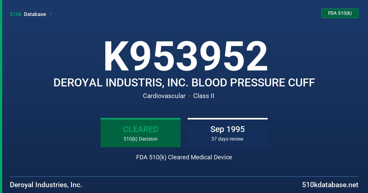 K953952 DEROYAL INDUSTRIS, INC. BLOOD PRESSURE CUFF FDA 510(k) Cleared Medical Device