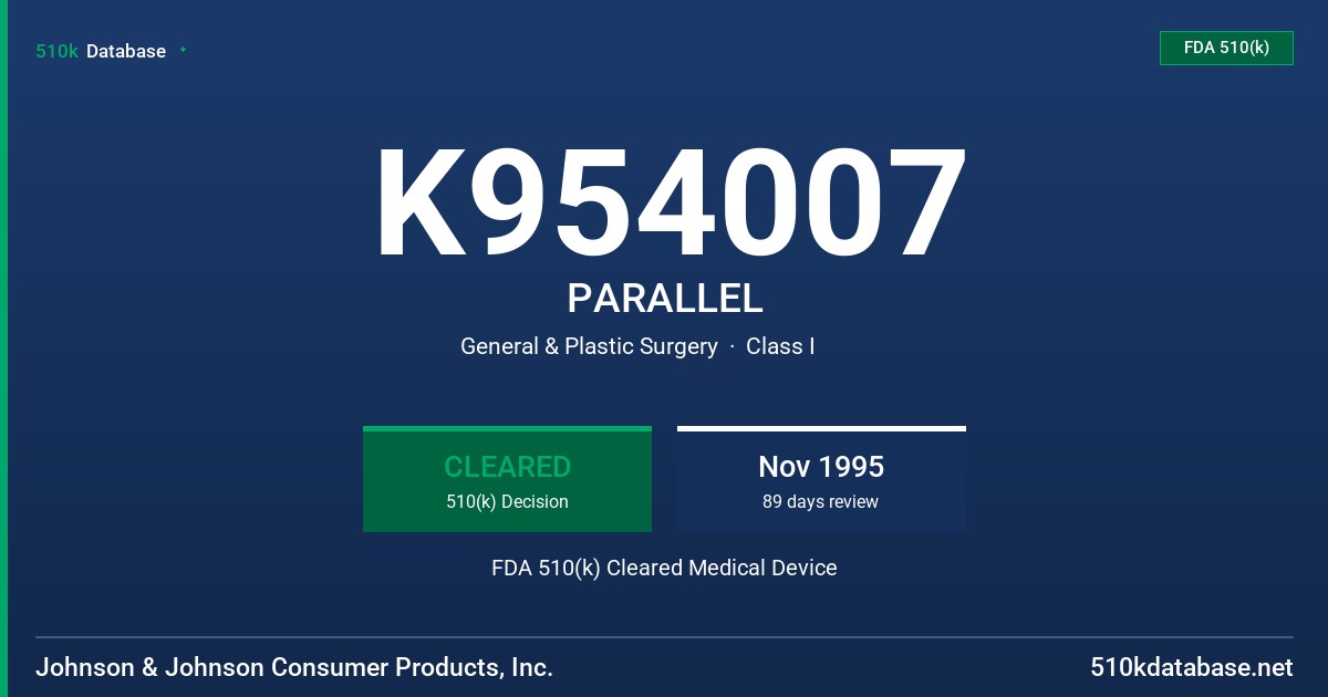 K954007 PARALLEL FDA 510(k) Cleared Medical Device