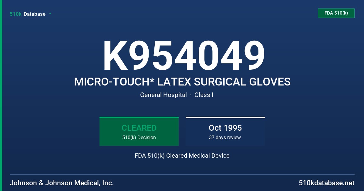 K954049 MICRO-TOUCH* LATEX SURGICAL GLOVES FDA 510(k) Cleared Medical Device