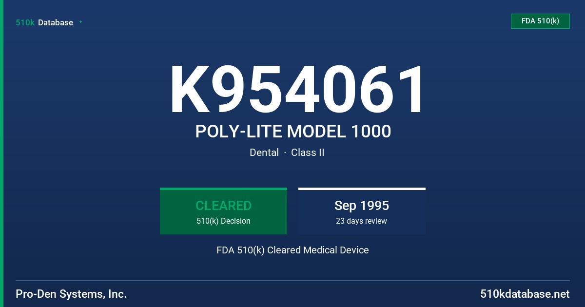 K954061 POLY-LITE MODEL 1000 FDA 510(k) Cleared Medical Device