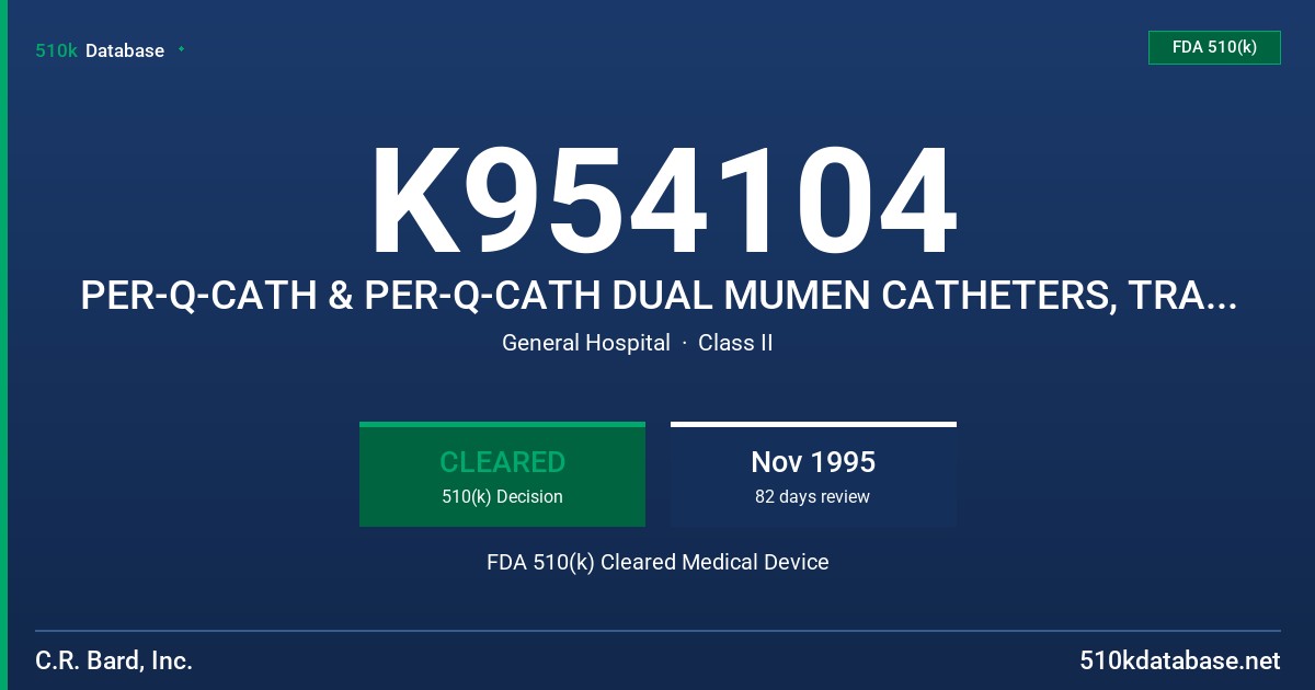 K954104 PER-Q-CATH & PER-Q-CATH DUAL MUMEN CATHETERS, TRAYS & ACCESSORY DEVICES FDA 510(k) Cleared Medical Device