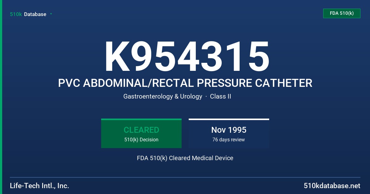 K954315 PVC ABDOMINAL/RECTAL PRESSURE CATHETER FDA 510(k) Cleared Medical Device