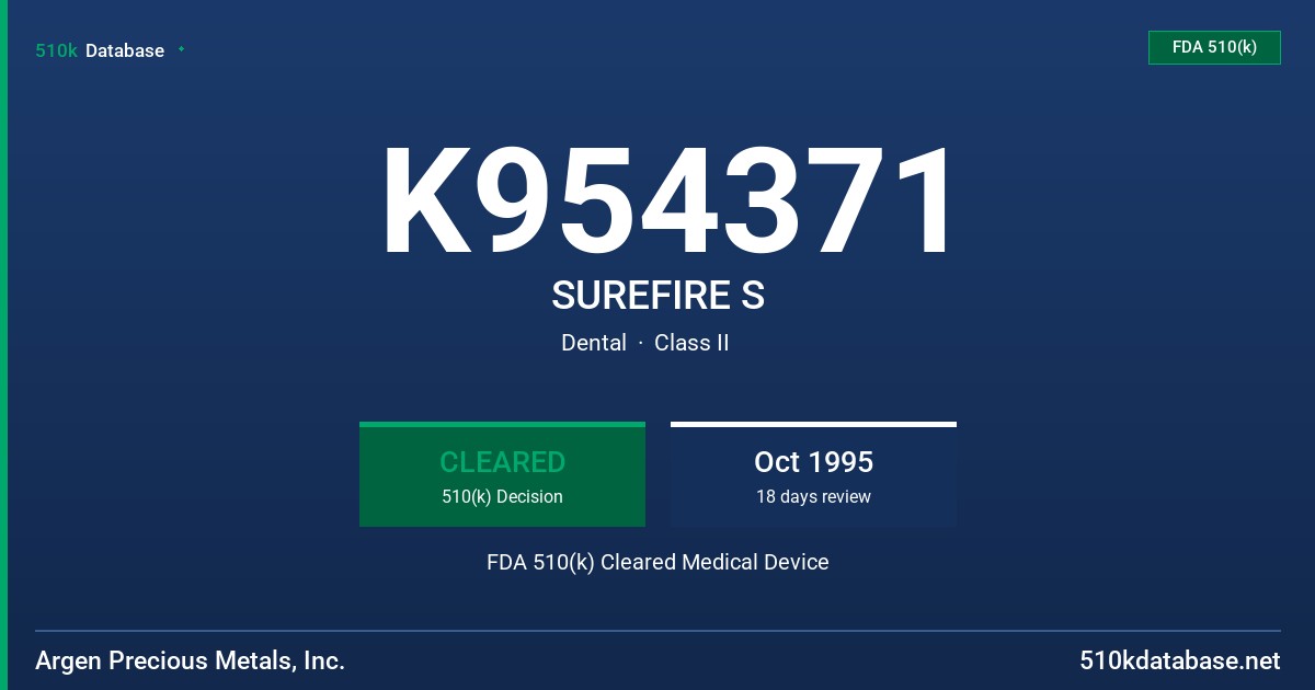 K954371 SUREFIRE S FDA 510(k) Cleared Medical Device
