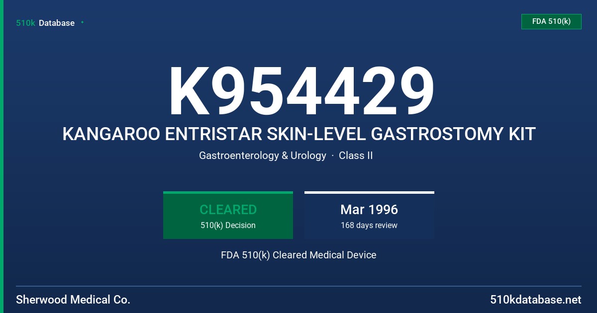K954429 KANGAROO ENTRISTAR SKIN-LEVEL GASTROSTOMY KIT FDA 510(k) Cleared Medical Device