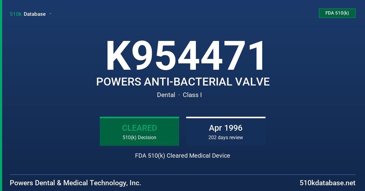 K954471 POWERS ANTI-BACTERIAL VALVE FDA 510(k) Cleared Medical Device