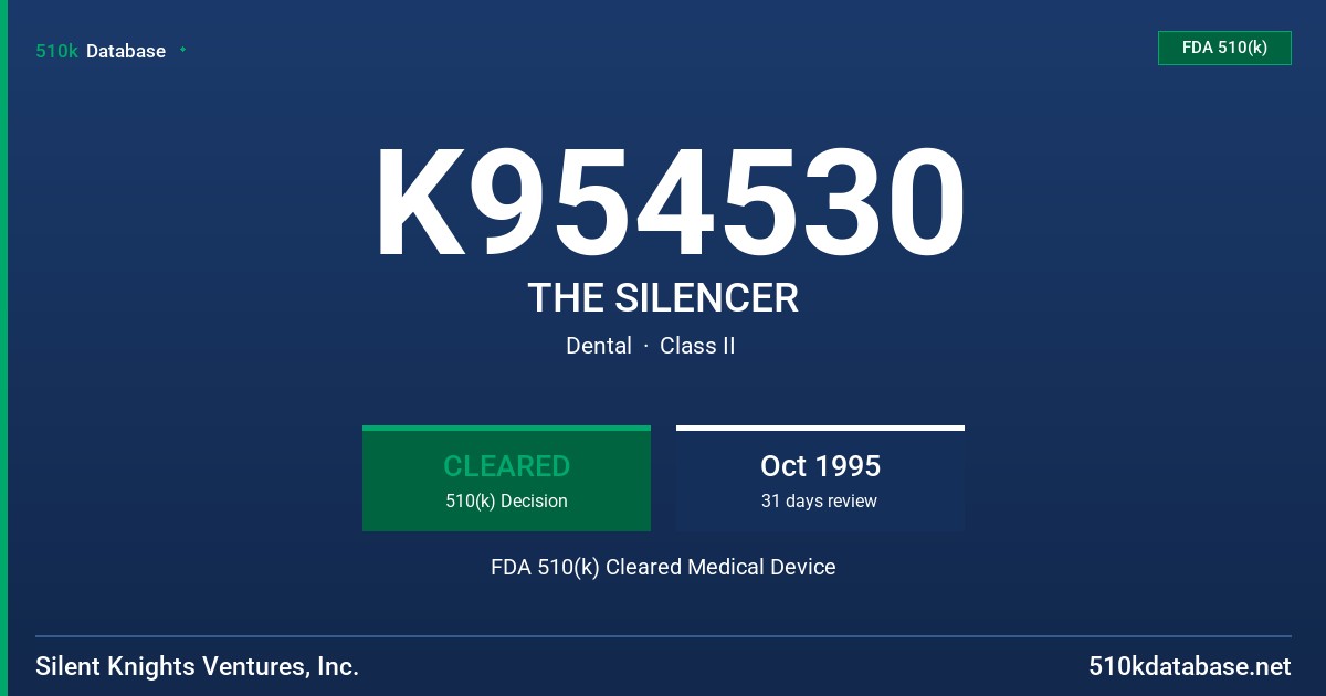 K954530 THE SILENCER FDA 510(k) Cleared Medical Device