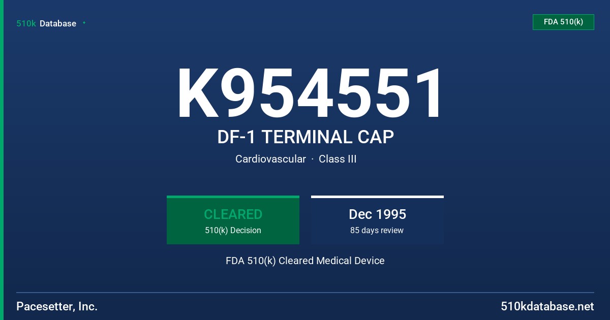 K954551 DF-1 TERMINAL CAP FDA 510(k) Cleared Medical Device