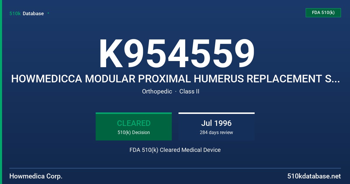 K954559 HOWMEDICCA MODULAR PROXIMAL HUMERUS REPLACEMENT SYSTEM FDA 510(k) Cleared Medical Device