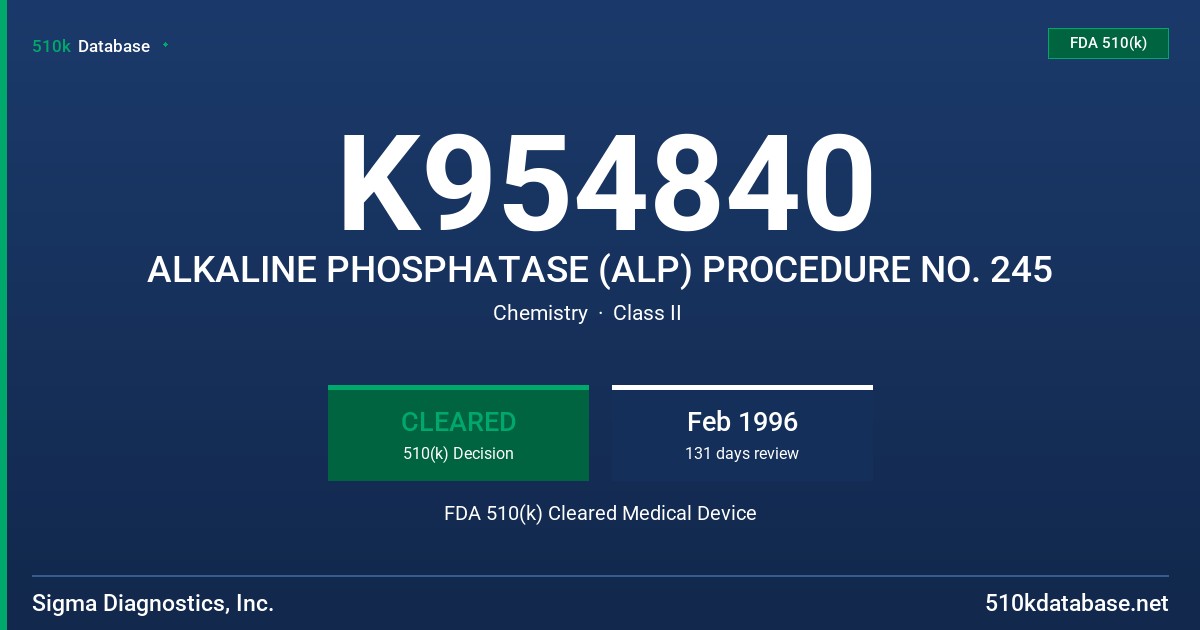 K954840 ALKALINE PHOSPHATASE (ALP) PROCEDURE NO. 245 FDA 510(k) Cleared Medical Device