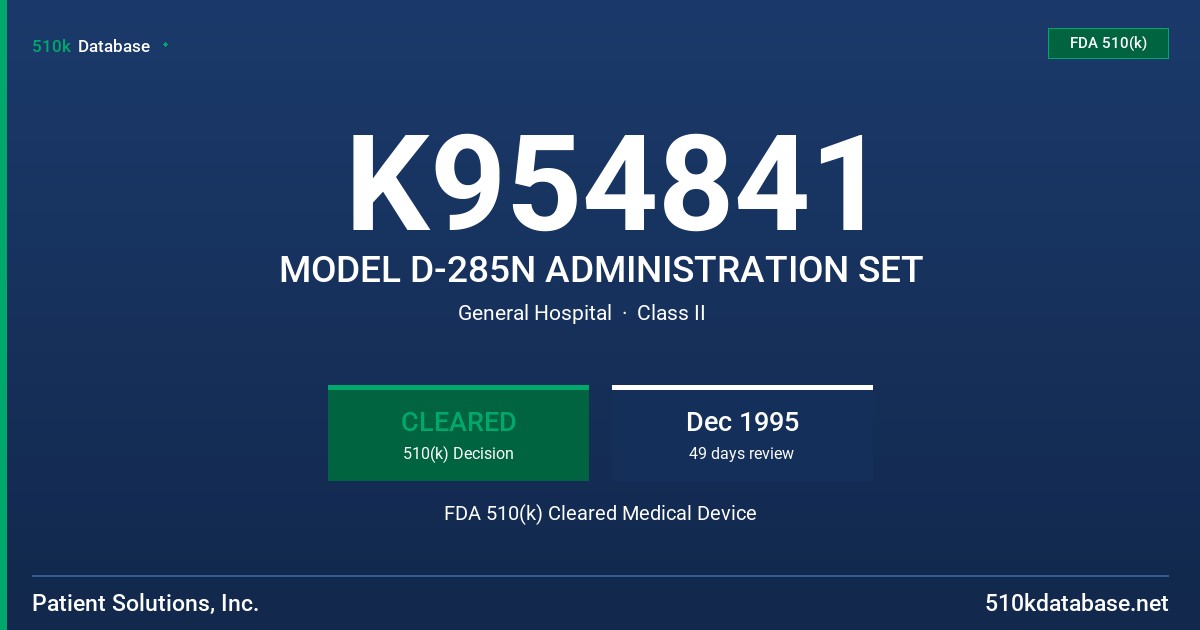 K954841 MODEL D-285N ADMINISTRATION SET FDA 510(k) Cleared Medical Device