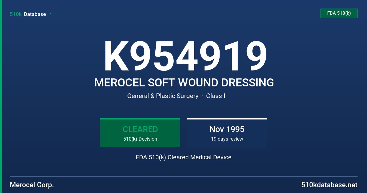 K954919 MEROCEL SOFT WOUND DRESSING FDA 510(k) Cleared Medical Device