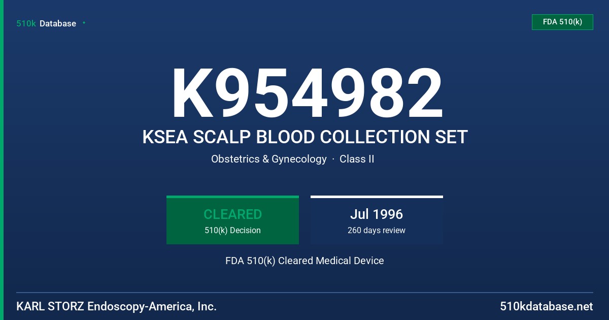 K954982 KSEA SCALP BLOOD COLLECTION SET FDA 510(k) Cleared Medical Device