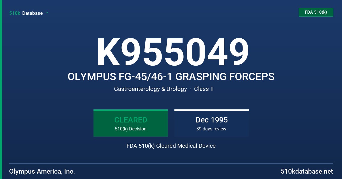 K955049 OLYMPUS FG-45/46-1 GRASPING FORCEPS FDA 510(k) Cleared Medical Device