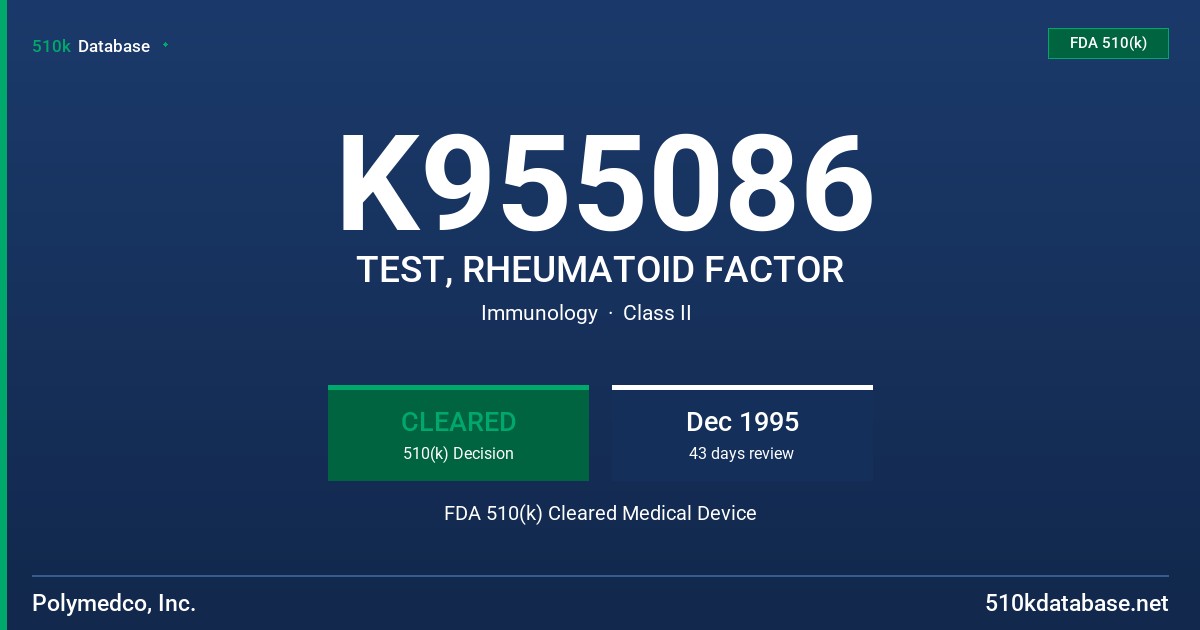K955086 TEST, RHEUMATOID FACTOR FDA 510(k) Cleared Medical Device