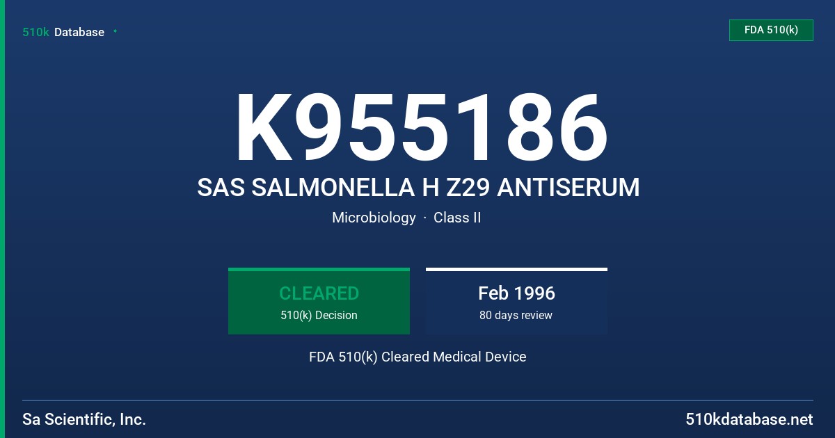 K955186 SAS SALMONELLA H Z29 ANTISERUM FDA 510(k) Cleared Medical Device
