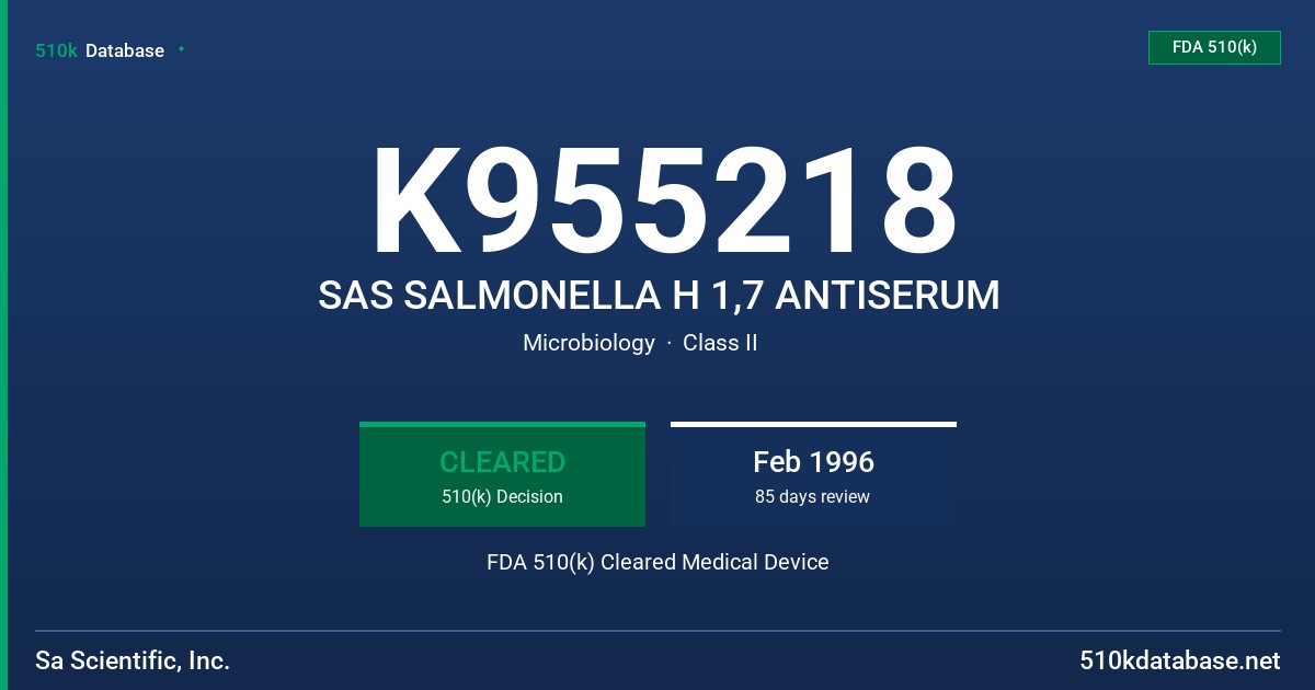 K955218 SAS SALMONELLA H 1,7 ANTISERUM FDA 510(k) Cleared Medical Device
