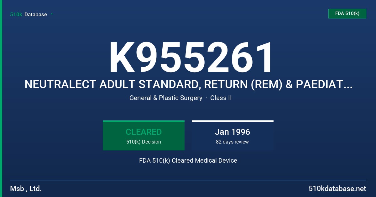 K955261 NEUTRALECT ADULT STANDARD, RETURN (REM) & PAEDIATRIC ELECTROSURGERY PLATE (MODIFICATION) FDA 510(k) Cleared Medical Device