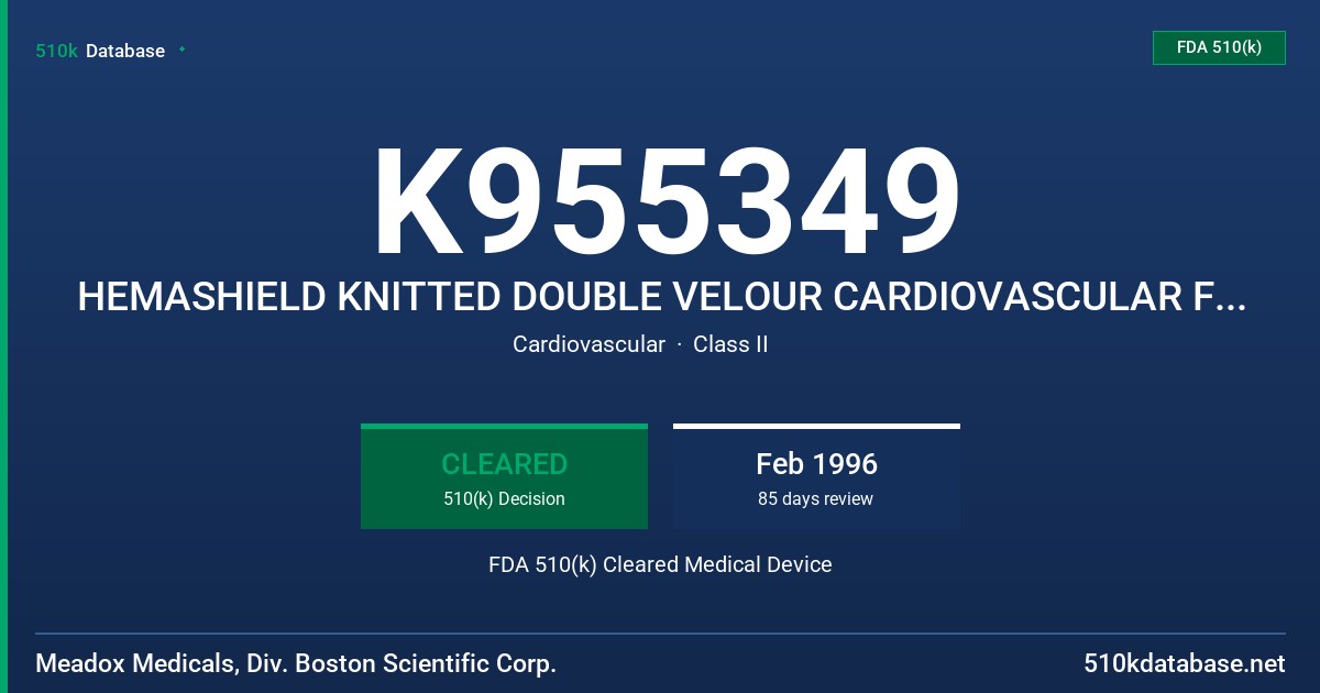 K955349 HEMASHIELD KNITTED DOUBLE VELOUR CARDIOVASCULAR FABRIC FDA 510(k) Cleared Medical Device