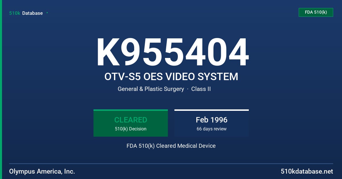 K955404 OTV-S5 OES VIDEO SYSTEM FDA 510(k) Cleared Medical Device