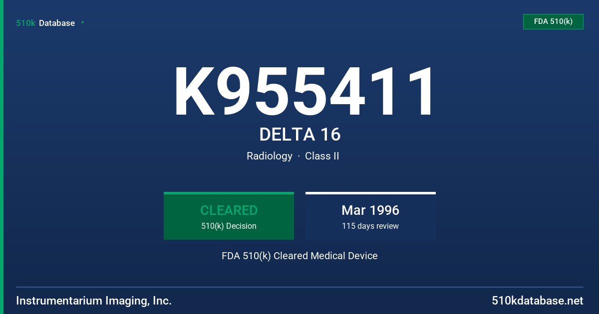 K955411 DELTA 16 FDA 510(k) Cleared Medical Device
