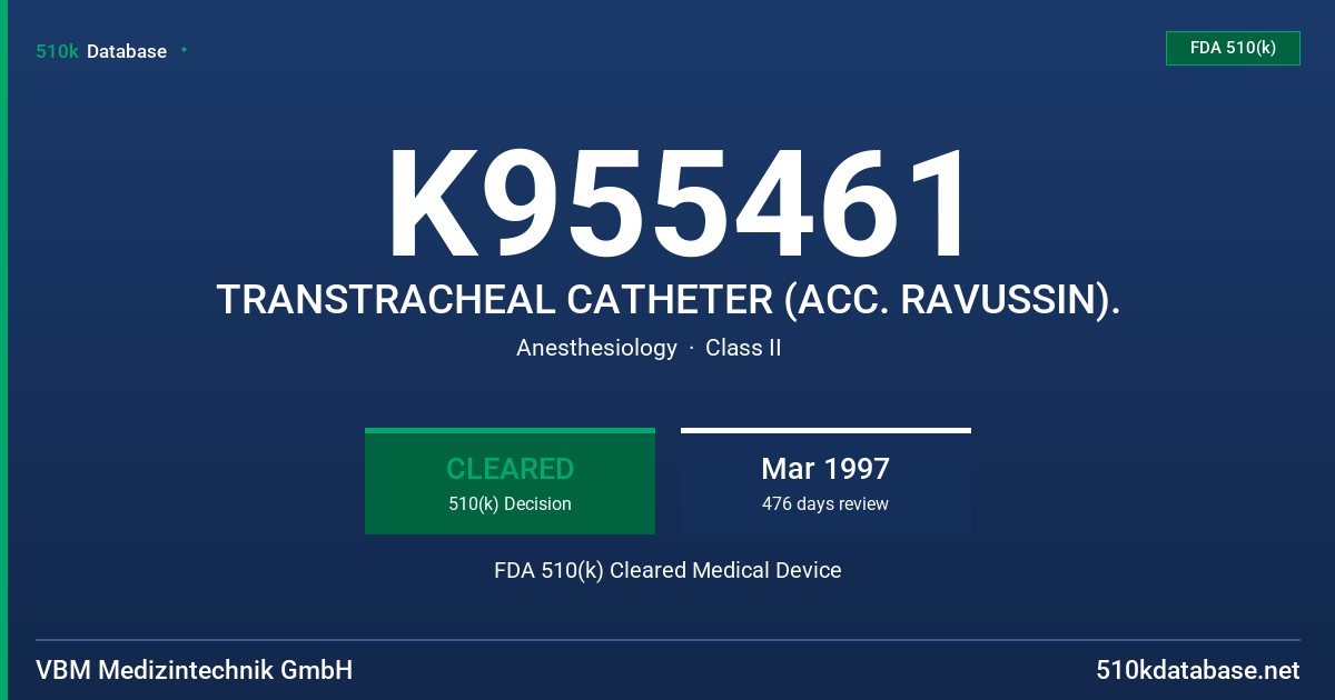 K955461 TRANSTRACHEAL CATHETER (ACC. RAVUSSIN). FDA 510(k) Cleared Medical Device