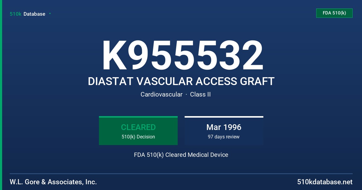 K955532 DIASTAT VASCULAR ACCESS GRAFT FDA 510(k) Cleared Medical Device