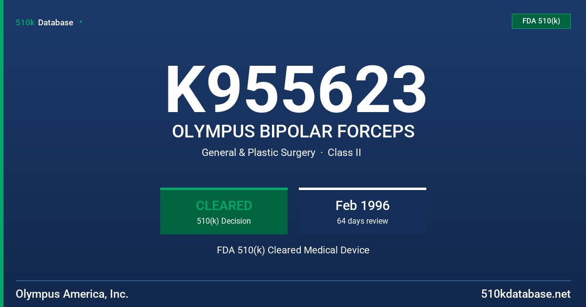 K955623 OLYMPUS BIPOLAR FORCEPS FDA 510(k) Cleared Medical Device