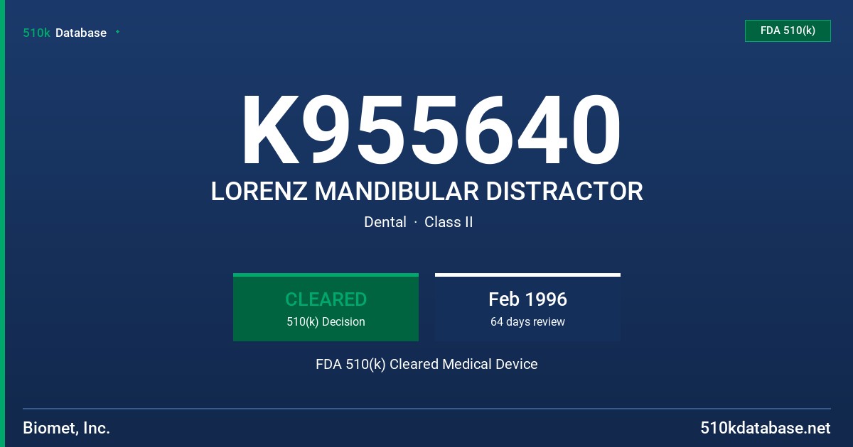 K955640 LORENZ MANDIBULAR DISTRACTOR FDA 510(k) Cleared Medical Device