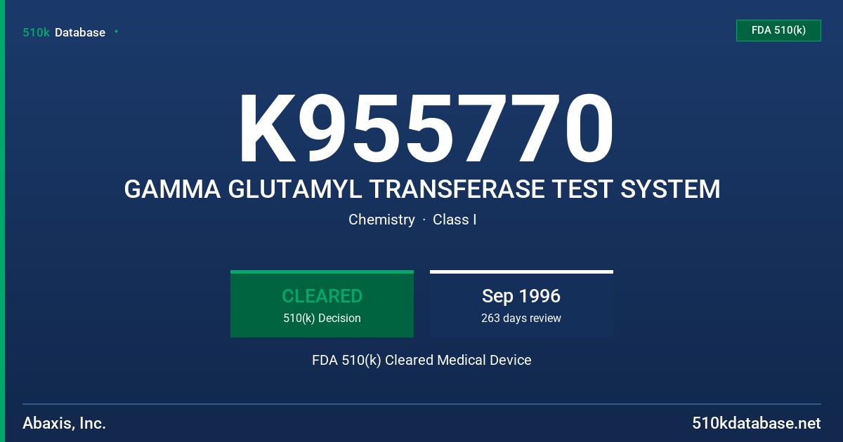 K955770 GAMMA GLUTAMYL TRANSFERASE TEST SYSTEM FDA 510(k) Cleared Medical Device